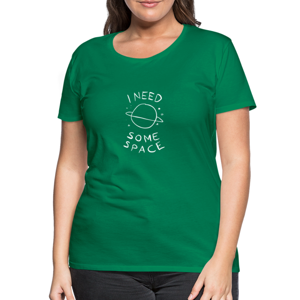 Maglietta Premium da donna | Spreadshirt | I Need Some Space - verde kelly