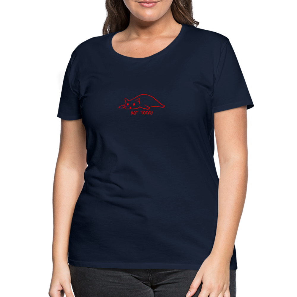 Maglietta Premium da donna | Spreadshirt | Not Today - navy