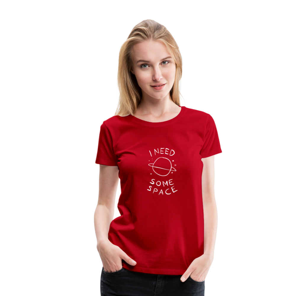 Maglietta Premium da donna | Spreadshirt | I Need Some Space - rosso