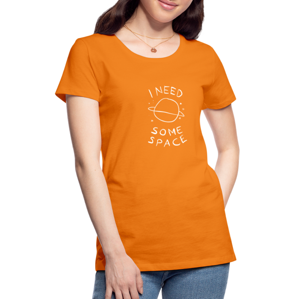 Maglietta Premium da donna | Spreadshirt | I Need Some Space - arancione