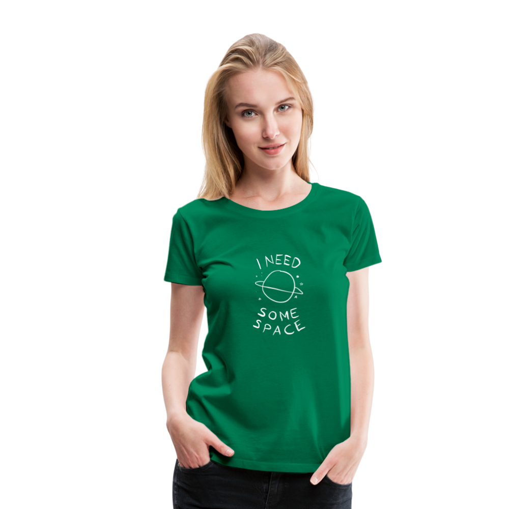 Maglietta Premium da donna | Spreadshirt | I Need Some Space - verde kelly