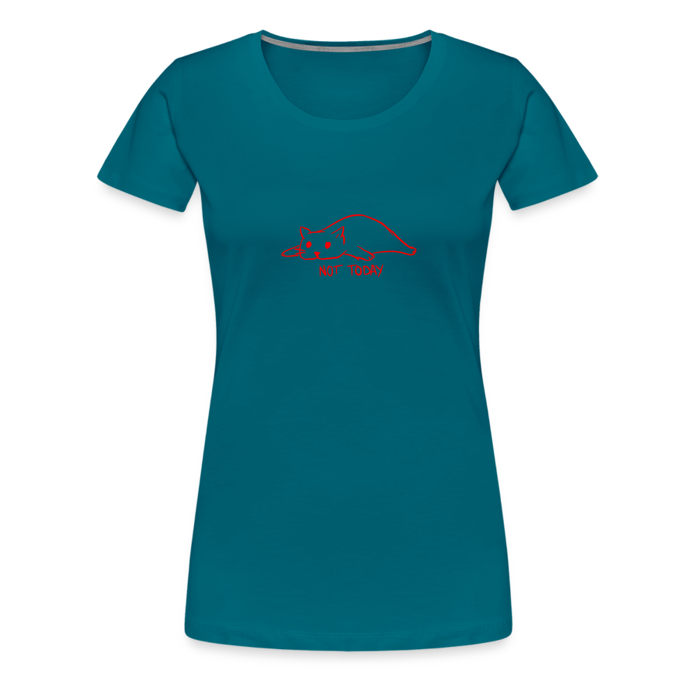 Maglietta Premium da donna | Spreadshirt | Not Today - blu diva