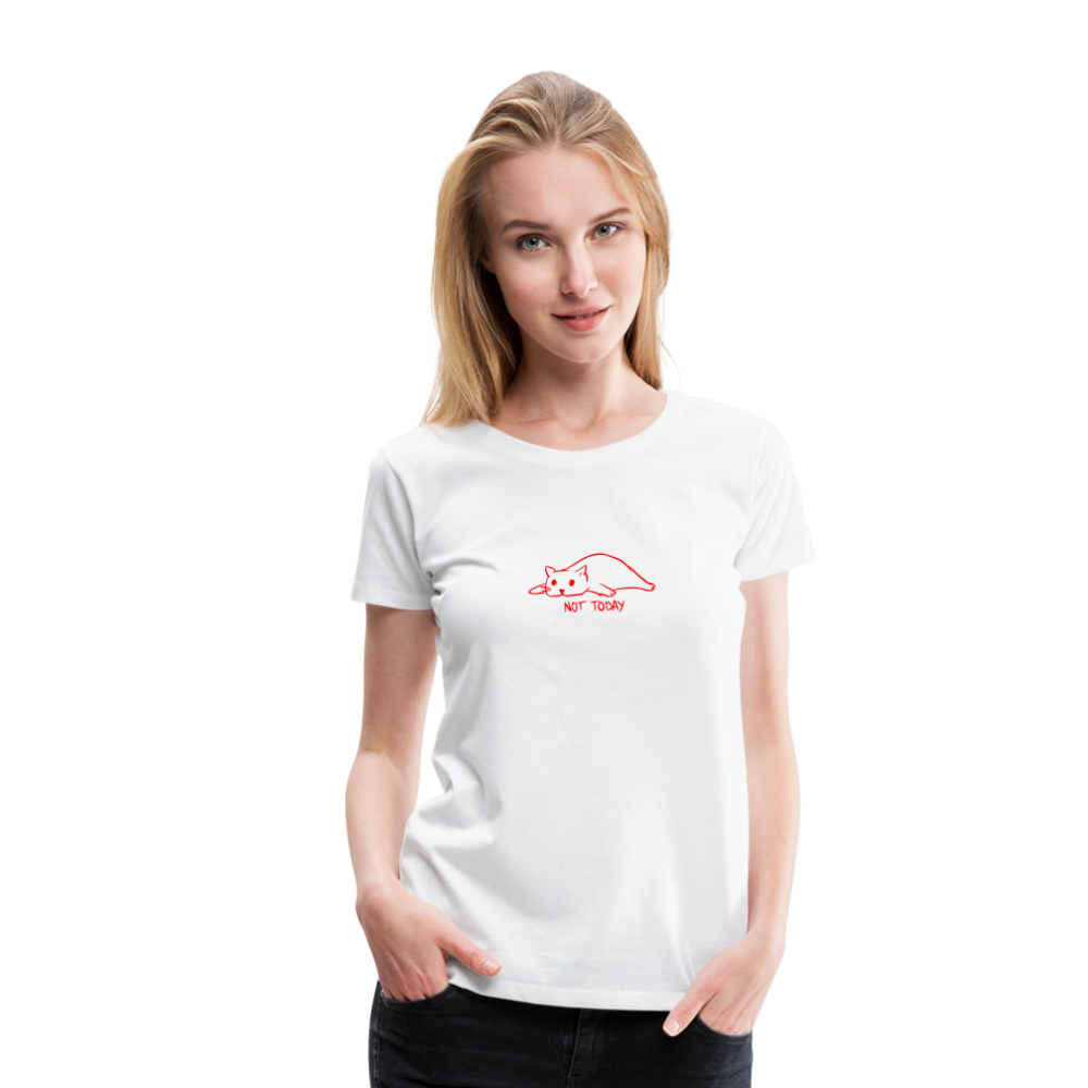 Maglietta Premium da donna | Spreadshirt | Not Today - bianco