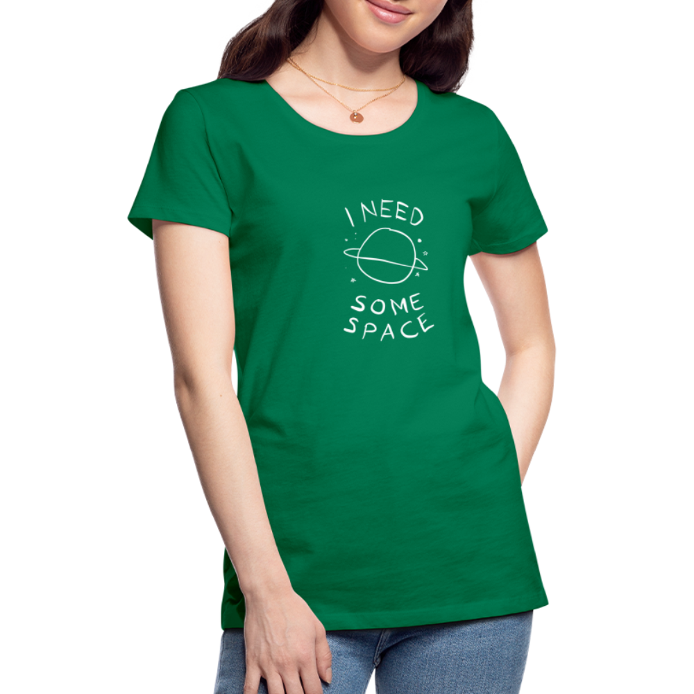 Maglietta Premium da donna | Spreadshirt | I Need Some Space - verde kelly