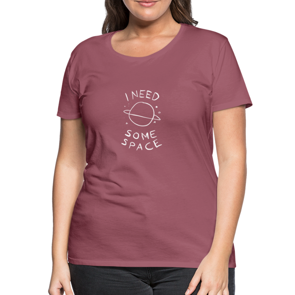 Maglietta Premium da donna | Spreadshirt | I Need Some Space - malva