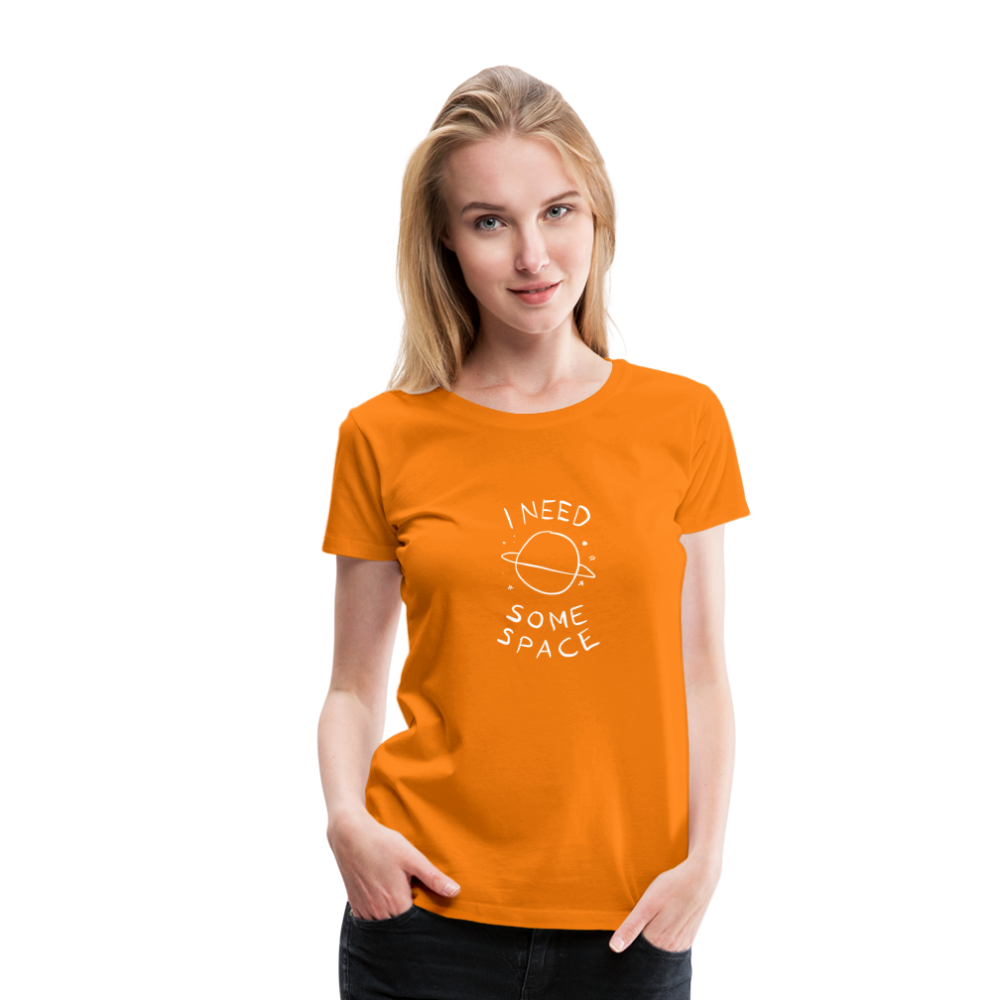 Maglietta Premium da donna | Spreadshirt | I Need Some Space - arancione