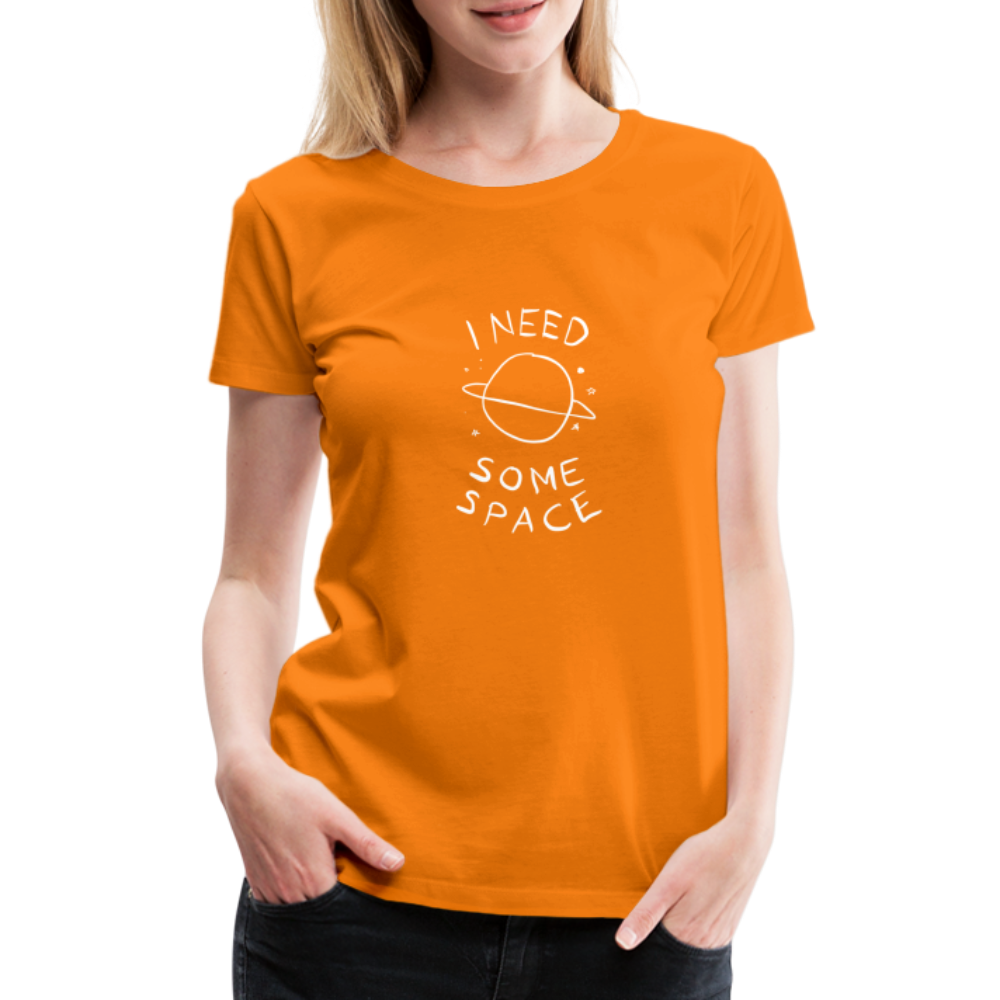 Maglietta Premium da donna | Spreadshirt | I Need Some Space - arancione