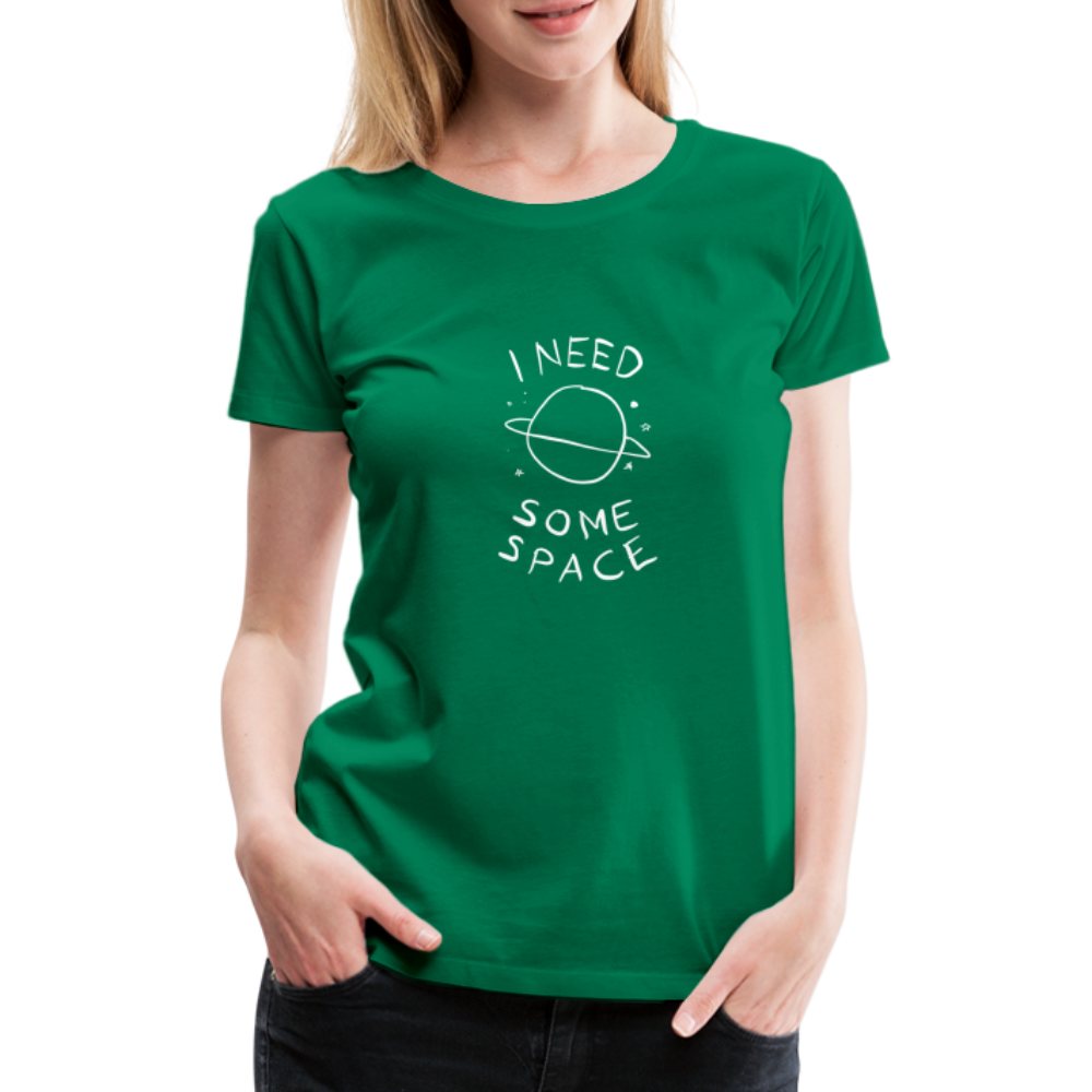 Maglietta Premium da donna | Spreadshirt | I Need Some Space - verde kelly