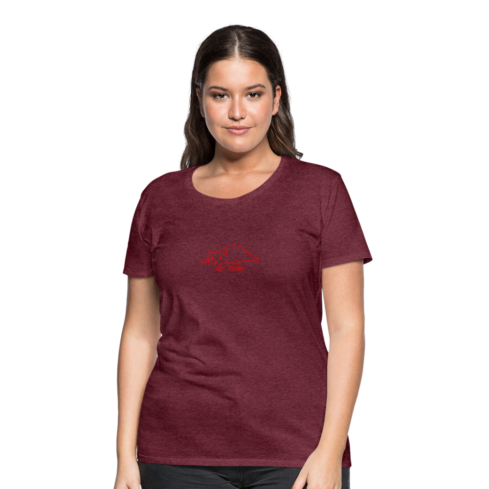 Maglietta Premium da donna | Spreadshirt | Not Today - rosso bordeaux melange