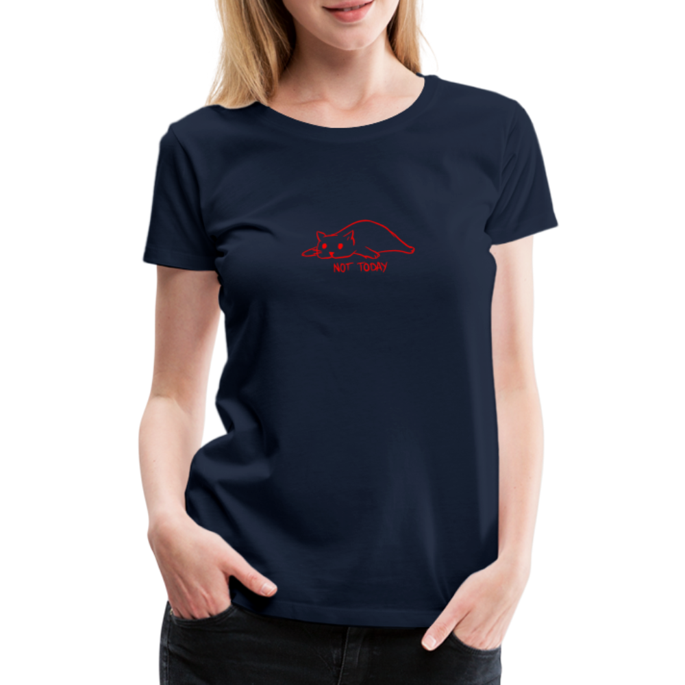 Maglietta Premium da donna | Spreadshirt | Not Today - navy