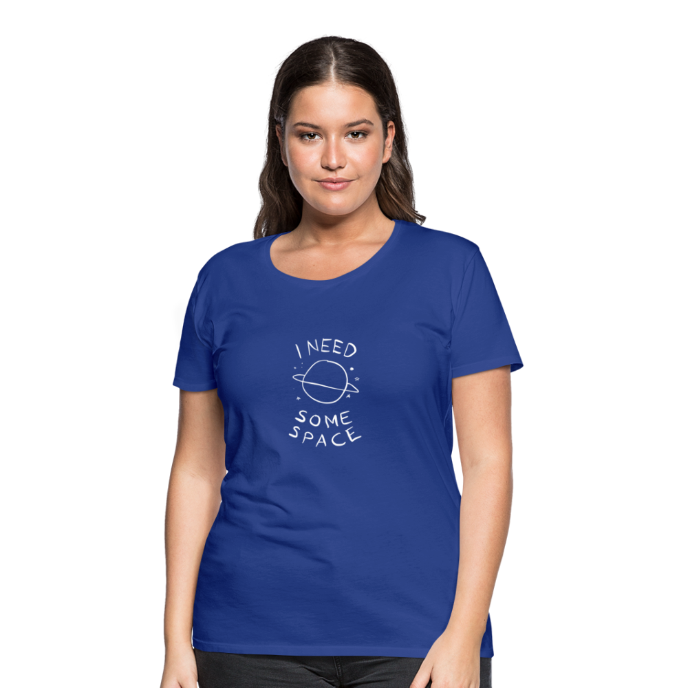 Maglietta Premium da donna | Spreadshirt | I Need Some Space - blue royal