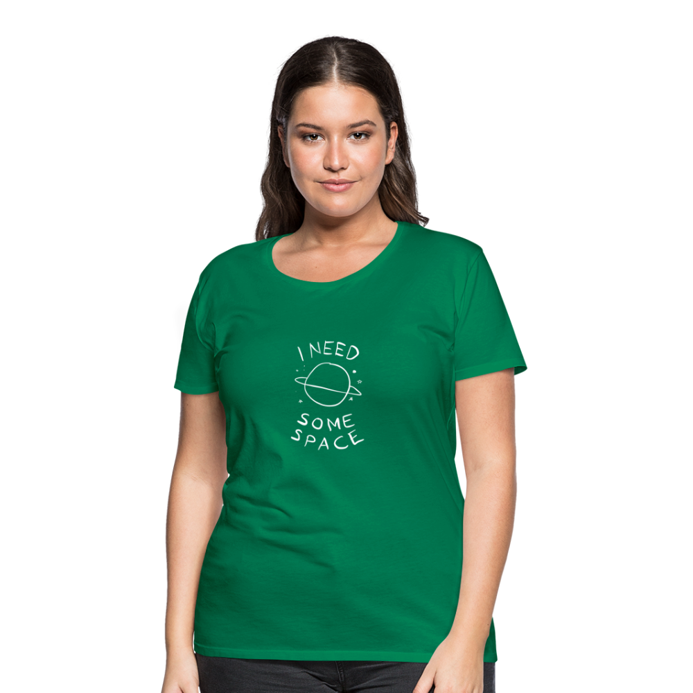 Maglietta Premium da donna | Spreadshirt | I Need Some Space - verde kelly