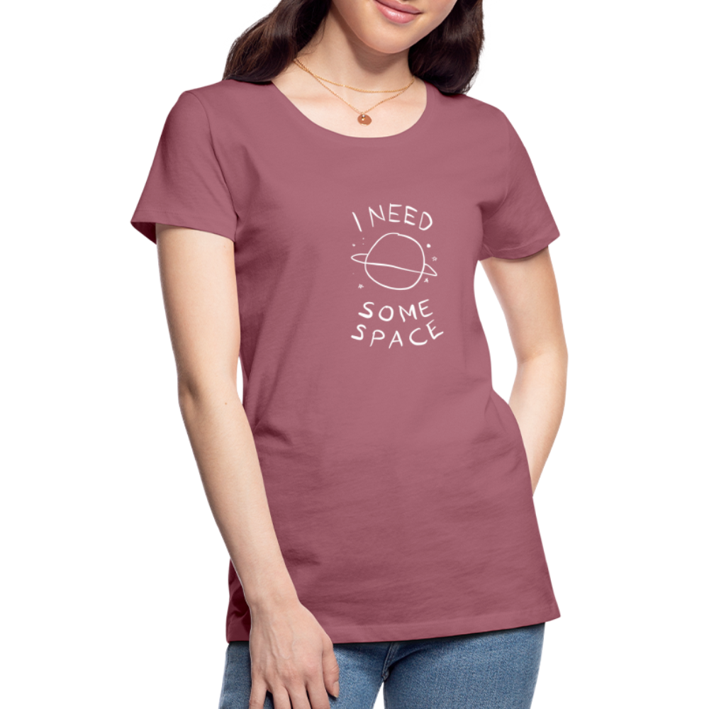 Maglietta Premium da donna | Spreadshirt | I Need Some Space - malva