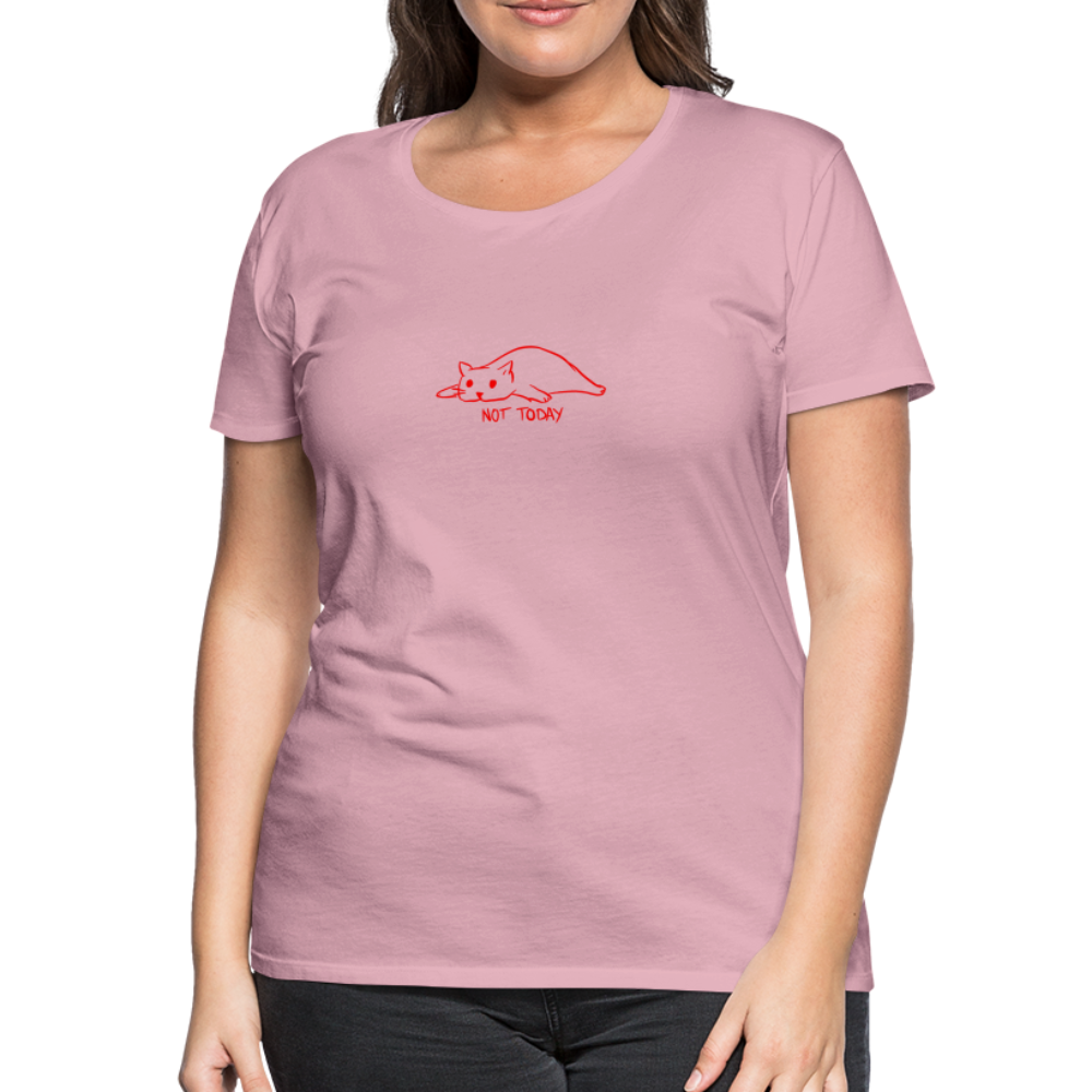 Maglietta Premium da donna | Spreadshirt | Not Today - rosa chiaro