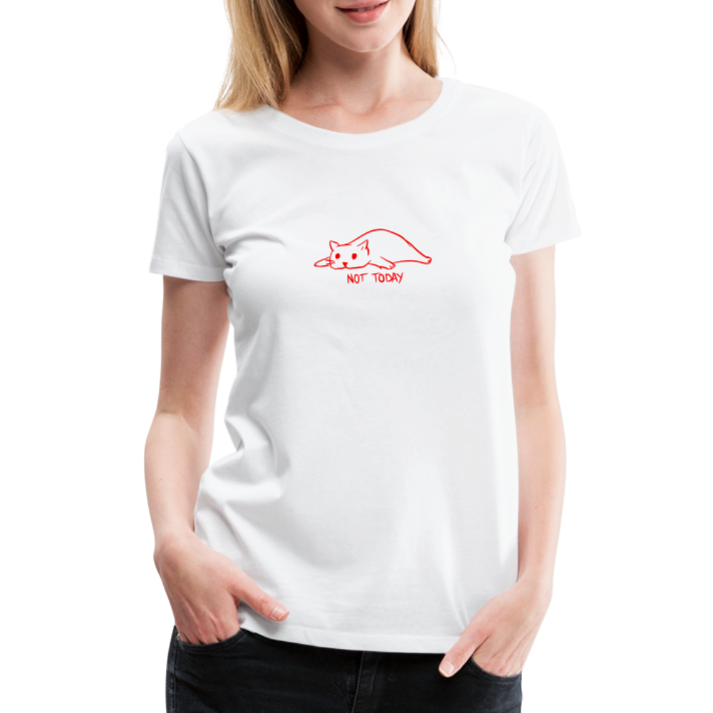 Maglietta Premium da donna | Spreadshirt | Not Today - bianco