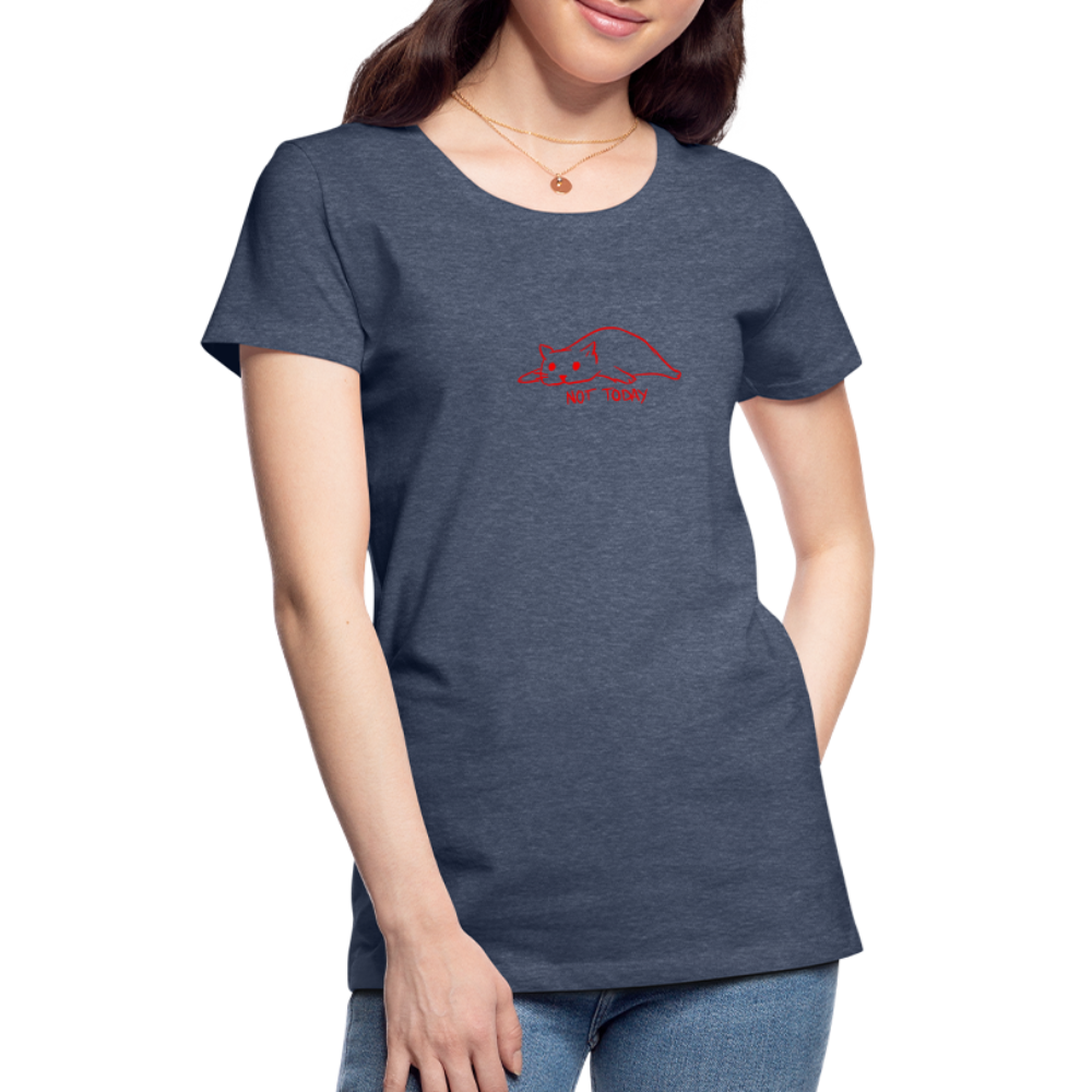 Maglietta Premium da donna | Spreadshirt | Not Today - bluastro