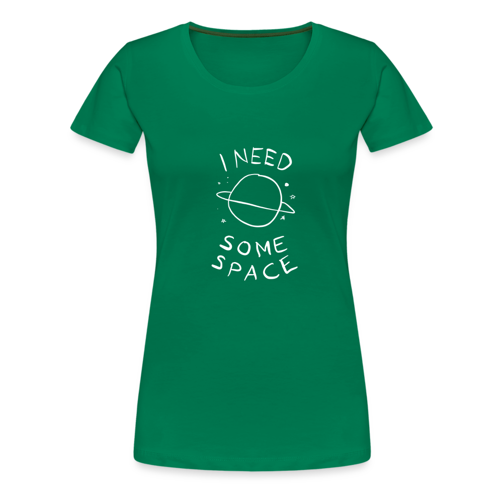 Maglietta Premium da donna | Spreadshirt | I Need Some Space - verde kelly