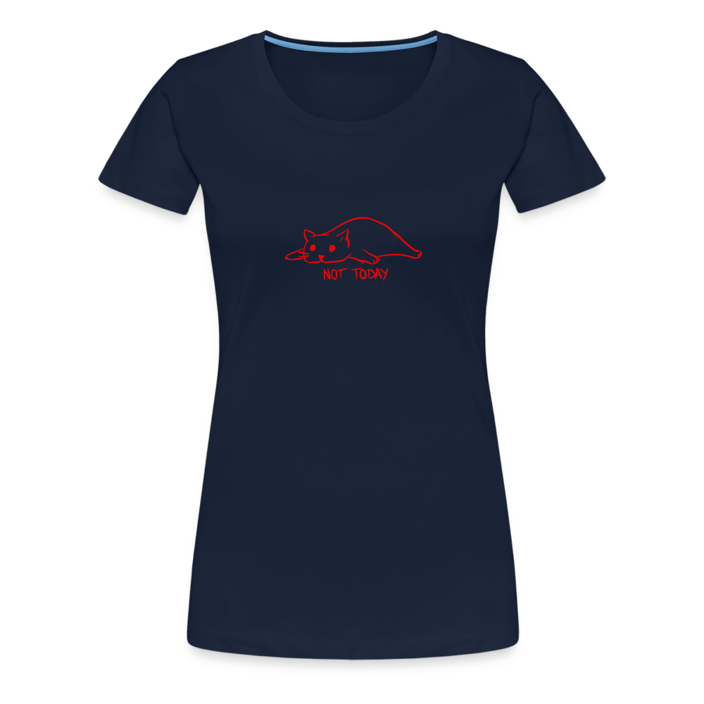 Maglietta Premium da donna | Spreadshirt | Not Today - navy