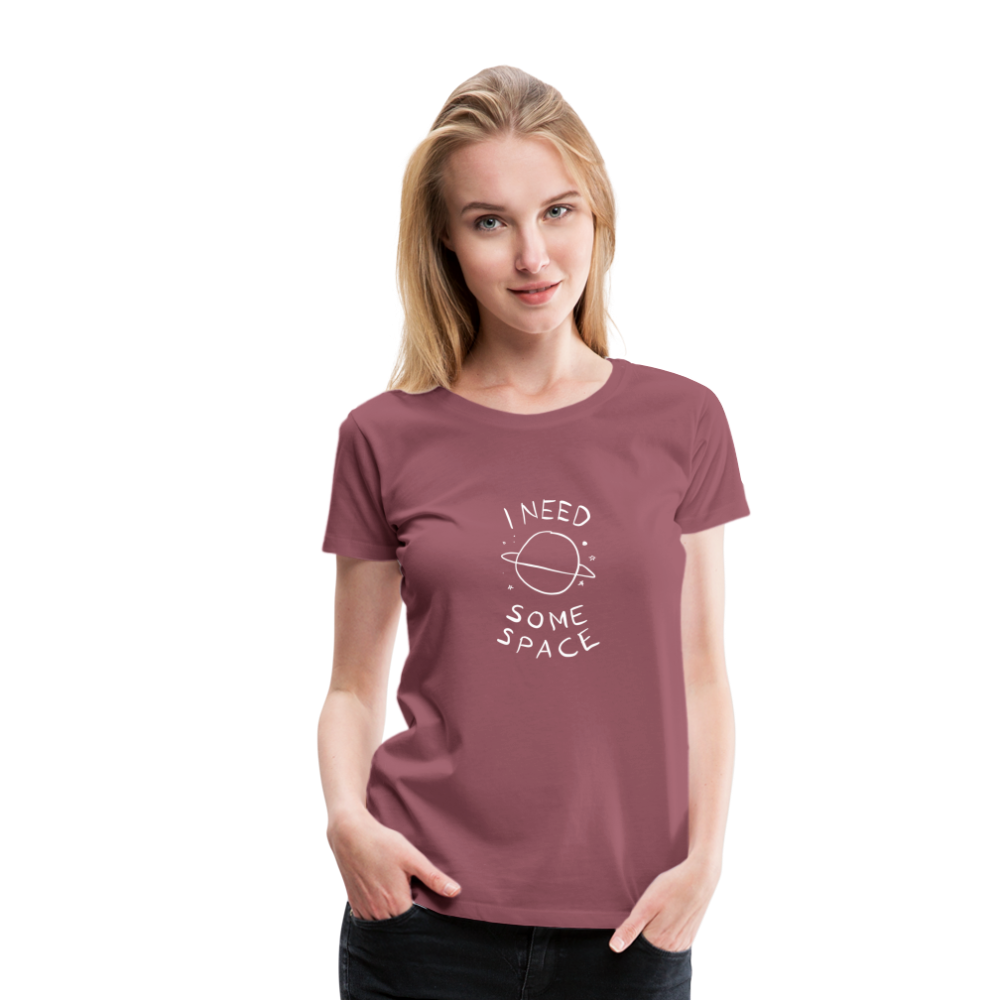 Maglietta Premium da donna | Spreadshirt | I Need Some Space - malva