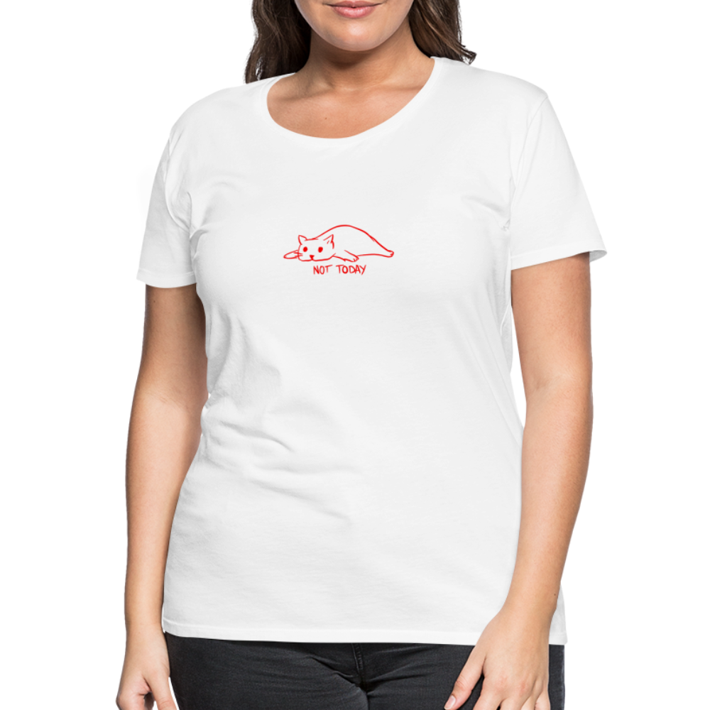 Maglietta Premium da donna | Spreadshirt | Not Today - bianco