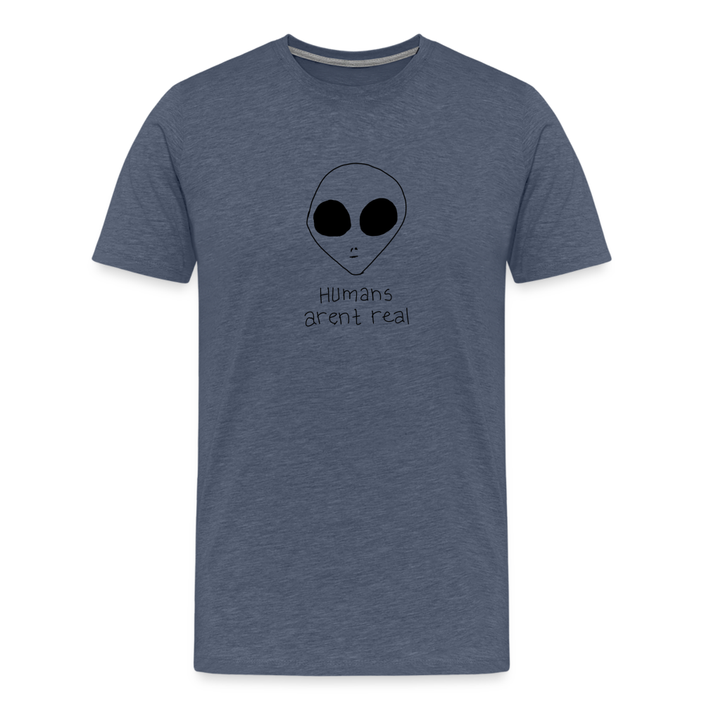 Maglietta Premium da uomo | Spreadshirt | Humans Aren't Real - bluastro