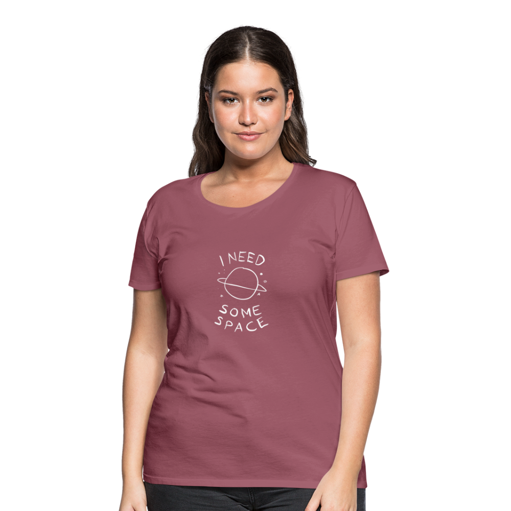 Maglietta Premium da donna | Spreadshirt | I Need Some Space - malva