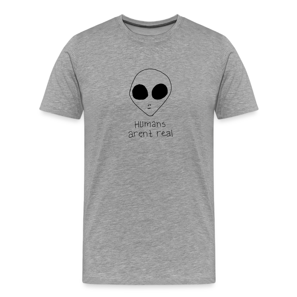 Maglietta Premium da uomo | Spreadshirt | Humans Aren't Real - grigio melange